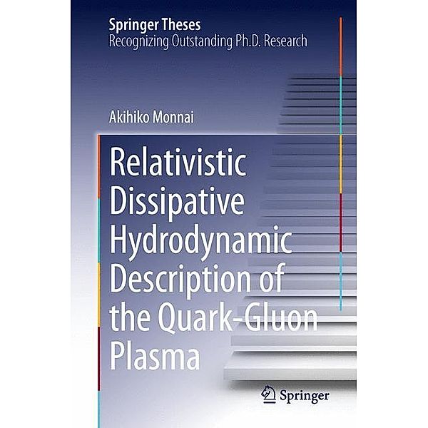 Relativistic Dissipative Hydrodynamic Description of the Quark-Gluon Plasma, Akihiko Monnai