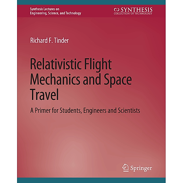 Relativistic Flight Mechanics and Space Travel, Richard F. Tinder
