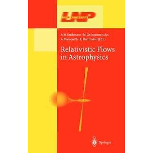 Relativistic Flows in Astrophysics / Lecture Notes in Physics Bd.589