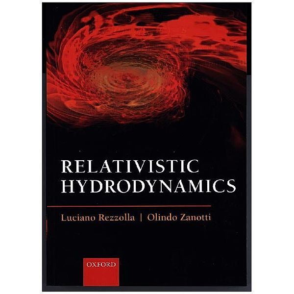 Relativistic Hydrodynamics, Luciano Rezzolla, Olindo Zanotti