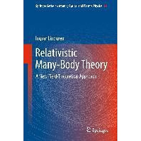 Relativistic Many-Body Theory / Springer Series on Atomic, Optical, and Plasma Physics Bd.63, Ingvar Lindgren