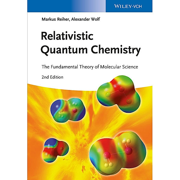 Relativistic Quantum Chemistry, Markus Reiher, Alexander Wolf