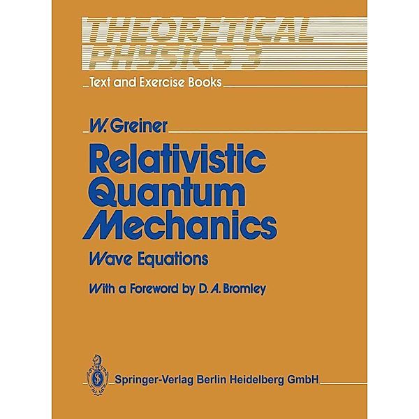 Relativistic Quantum Mechanics, Walter Greiner
