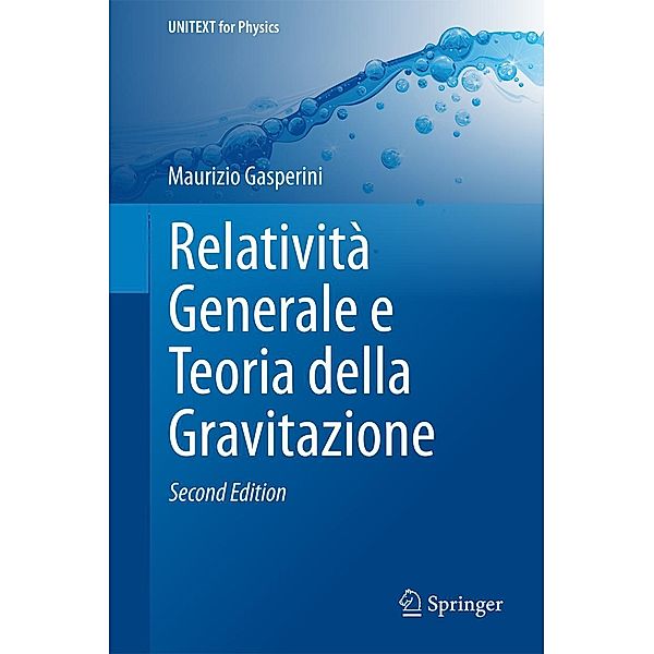 Relatività Generale e Teoria della Gravitazione / UNITEXT for Physics, Maurizio Gasperini
