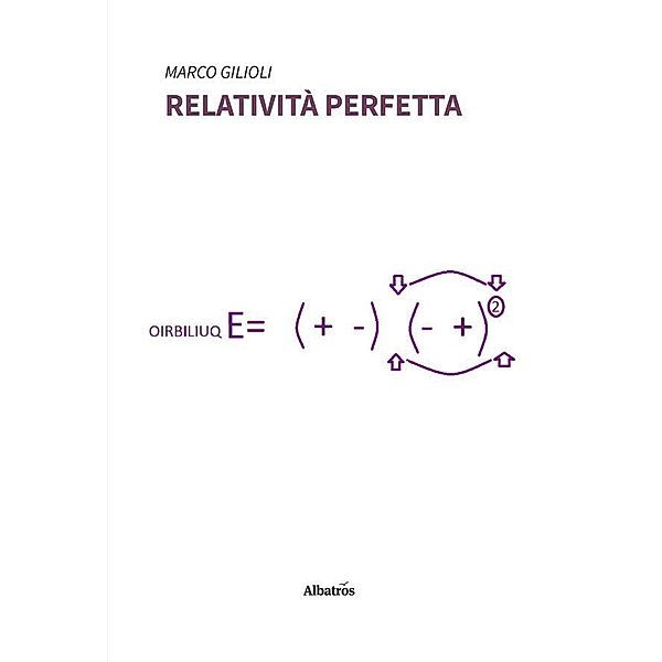 Relatività perfetta, Marco Gilioli