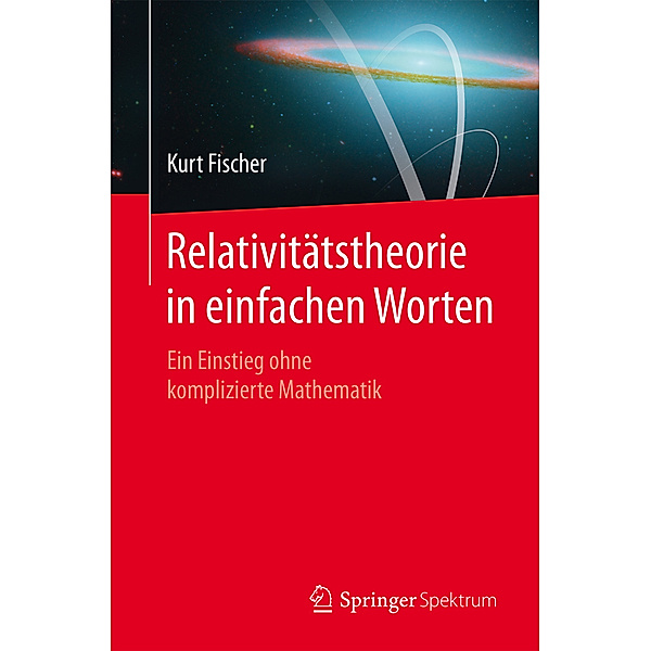 Relativitätstheorie in einfachen Worten, Kurt Fischer