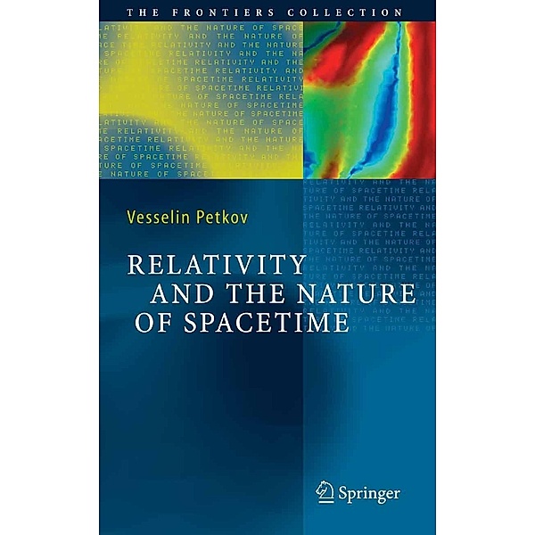 Relativity and the Nature of Spacetime / The Frontiers Collection, Vesselin Petkov