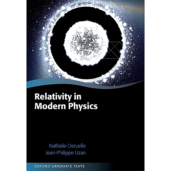 Relativity in Modern Physics, Nathalie Deruelle, Jean-Philippe Uzan