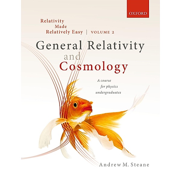 Relativity Made Relatively Easy Volume 2, Andrew M. Steane