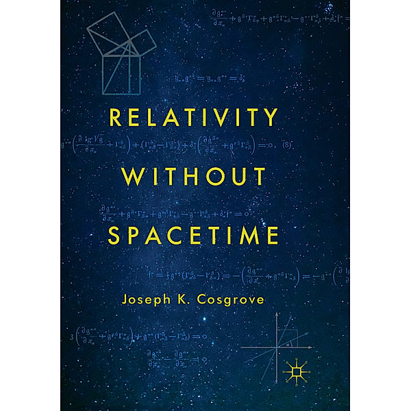 Relativity without Spacetime, Joseph K. Cosgrove