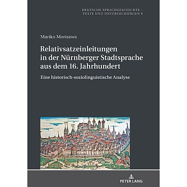 Relativsatzeinleitungen in der Nuernberger Stadtsprache aus dem 16. Jahrhundert, Morisawa Mariko Morisawa