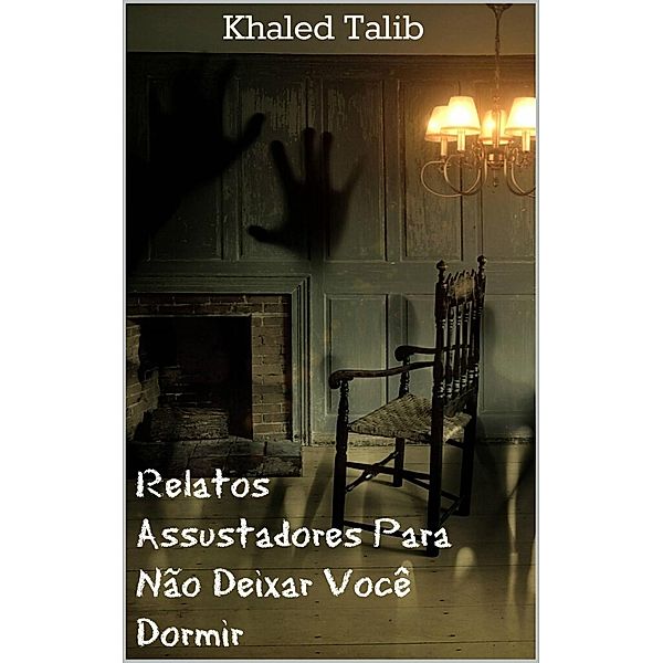 Relatos Assustadores Para Não Deixar Você Dormir, Khaled Talib