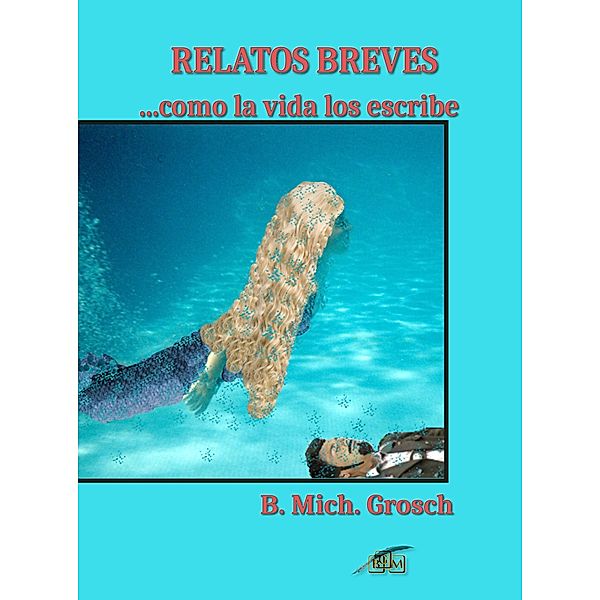 Relatos breves, Bernd Michael Grosch