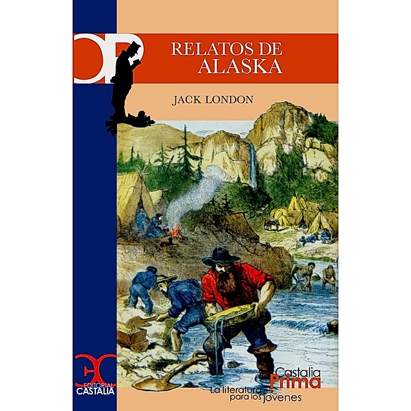 Relatos de Alaska / Castalia Prima, Jack London