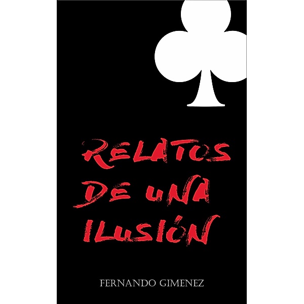 Relatos de una ilusión, Fernando Gimenez