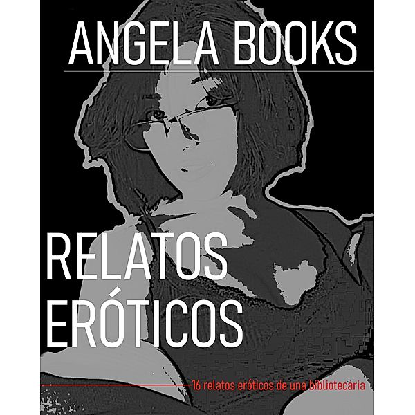 Relatos eróticos, Angela Books