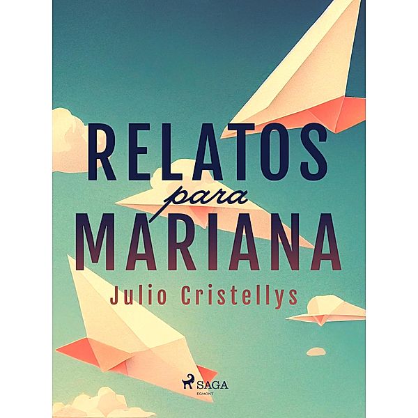 Relatos para Mariana, Julio Cristellys Barrera