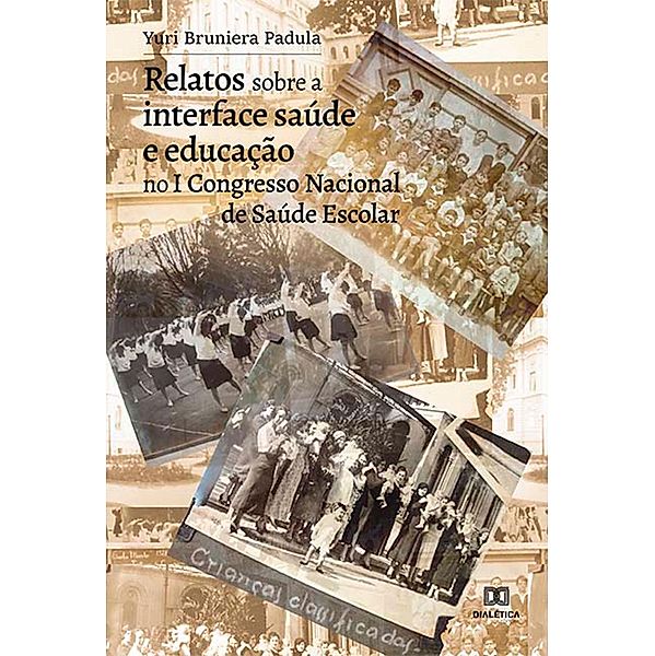 Relatos sobre a interface saúde e educação no I Congresso Nacional de Saúde Escolar, Yuri Bruniera Padula