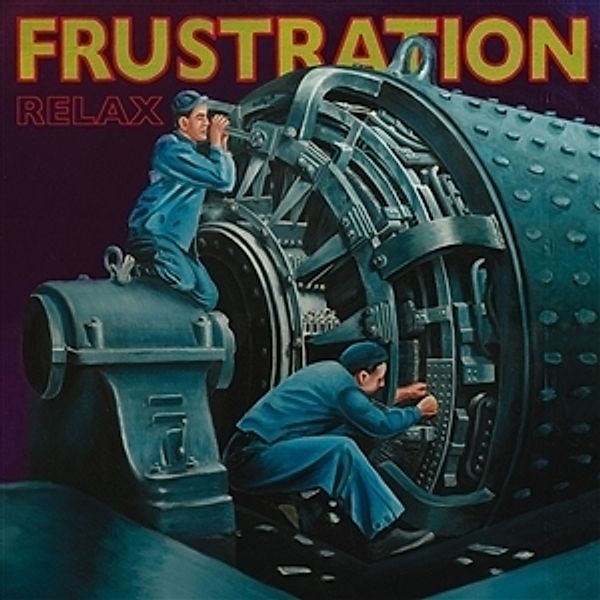Relax (2012 Reissue) (Vinyl), Frustration