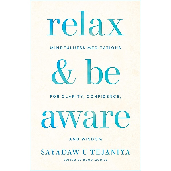 Relax and Be Aware, Sayadaw U Tejaniya, Doug McGill