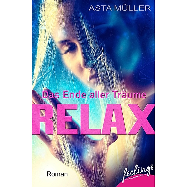 Relax - Das Ende aller Träume, Asta Müller