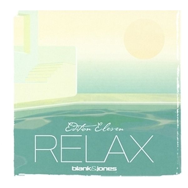 Relax Edition 11 (Eleven), Blank & Jones