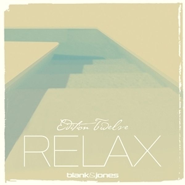 Relax Edition 12 (2 CDs), Blank & Jones