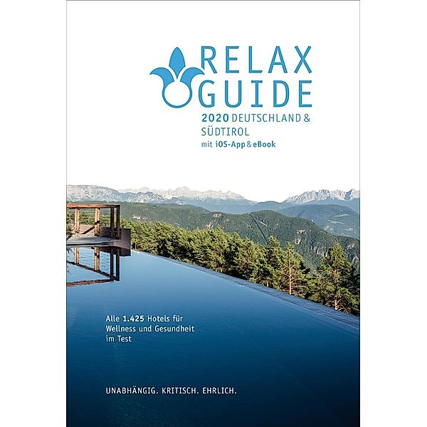 RELAX Guide 2020 Deutschland & NEU: Südtirol, kritisch getestet: alle Wellness- und Gesundheitshotels., m. 1 E-Book, Christian Werner