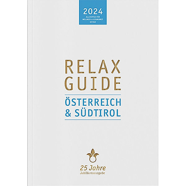 RELAX Guide 2024 Österreich & Südtirol, Christian Werner
