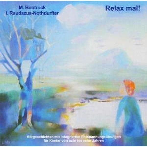 Relax Mal!, Martin Buntrock, Isolde Raudszus-Nothdurfter