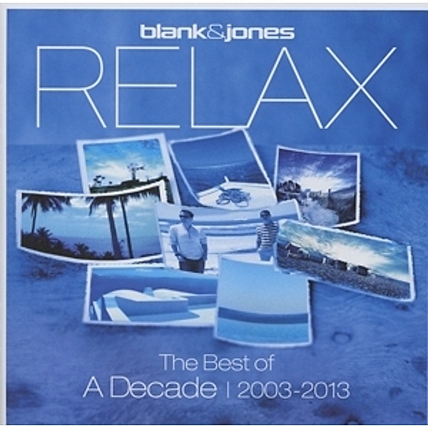 Relax-The Best Of...A Decade 2003-2013 (2cd), Blank & Jones
