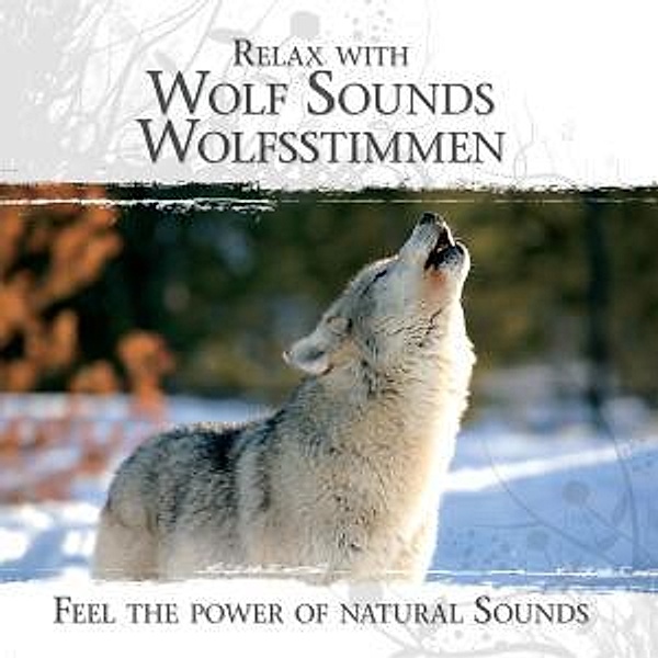 Relax With Wolf Sounds-Wolfsstimmen, Diverse Interpreten