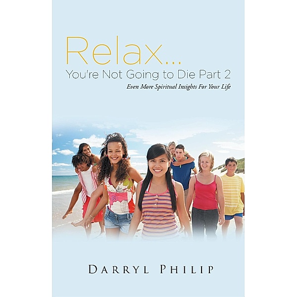 Relax. . . You're Not Going to Die Part 2, Darryl Philip