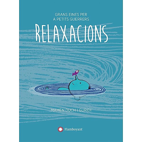Relaxacions / Grans eines per a petits guerrers Bd.1, Mamen Duch