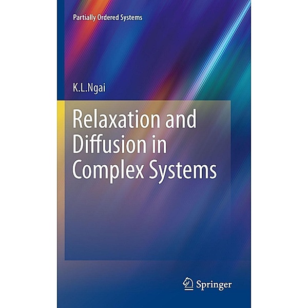 Relaxation and Diffusion in Complex Systems / Partially Ordered Systems, K. L. Ngai