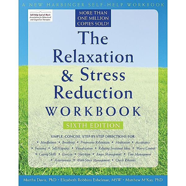 Relaxation and Stress Reduction Workbook, Martha Davis