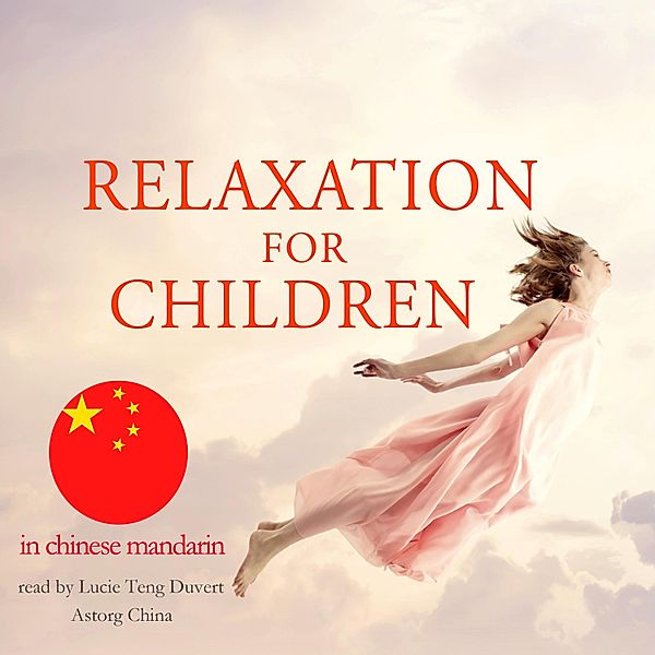 Relaxation for children in chinese mandarin, Fred Garnier