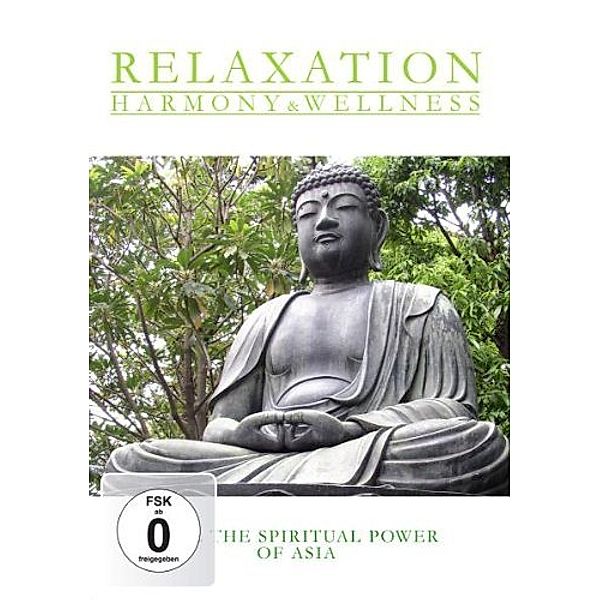 Relaxation: Harmony & Wellness - Feel the Spiritual Power of Asia, Diverse Interpreten