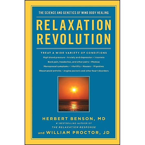 Relaxation Revolution, Herbert Benson, William Proctor
