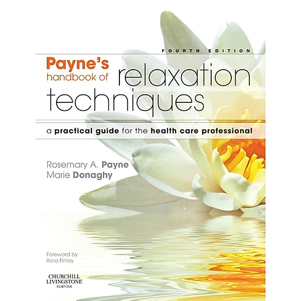 Relaxation Techniques E-Book, Rosemary A. Payne, Marie Donaghy