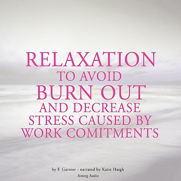 Relaxation to avoid burn out and decrease stress at work, Frédéric Garnier