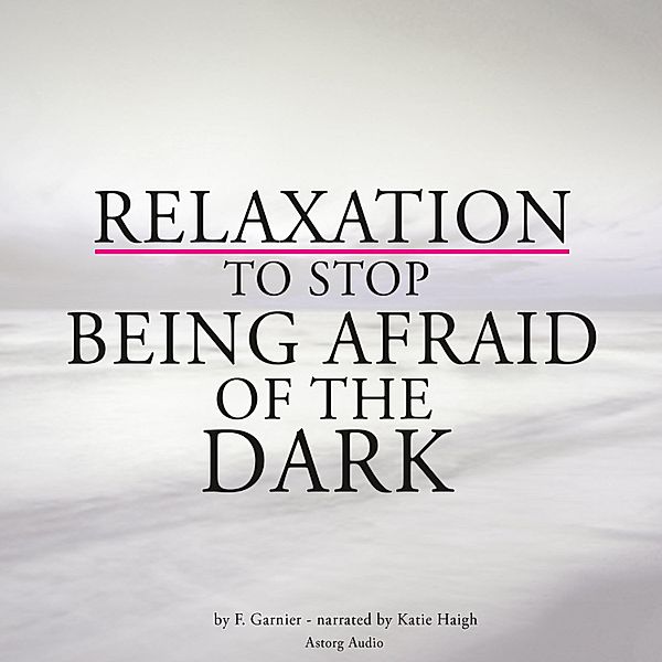 Relaxation to stop being afraid of the dark, Frédéric Garnier