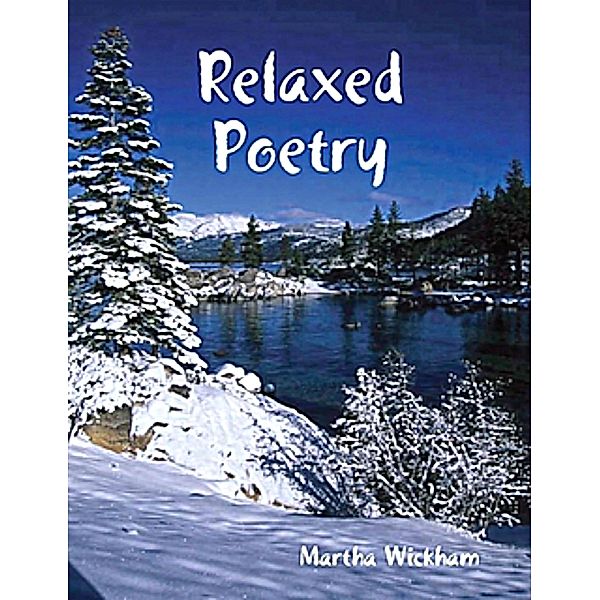 Relaxed Poetry, Martha Wickham