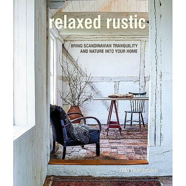 Relaxed Rustic, Niki Brantmark