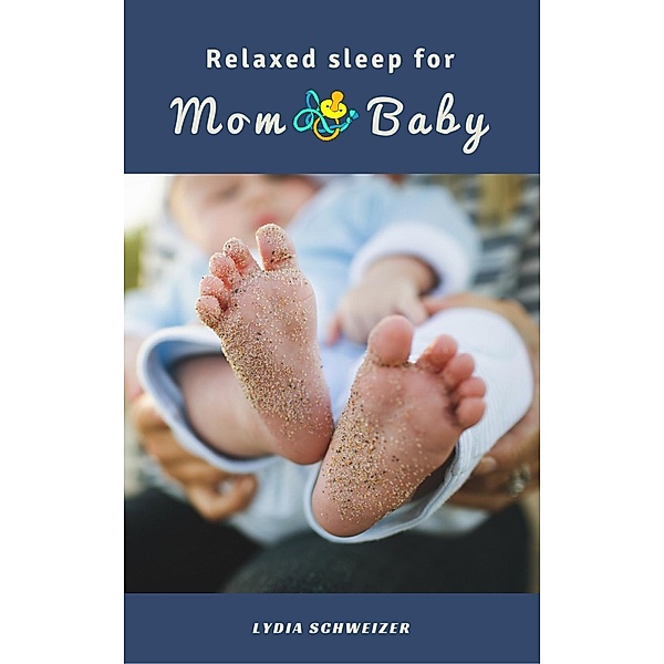 Relaxed sleep for Mom & Baby, Lydia Schweizer