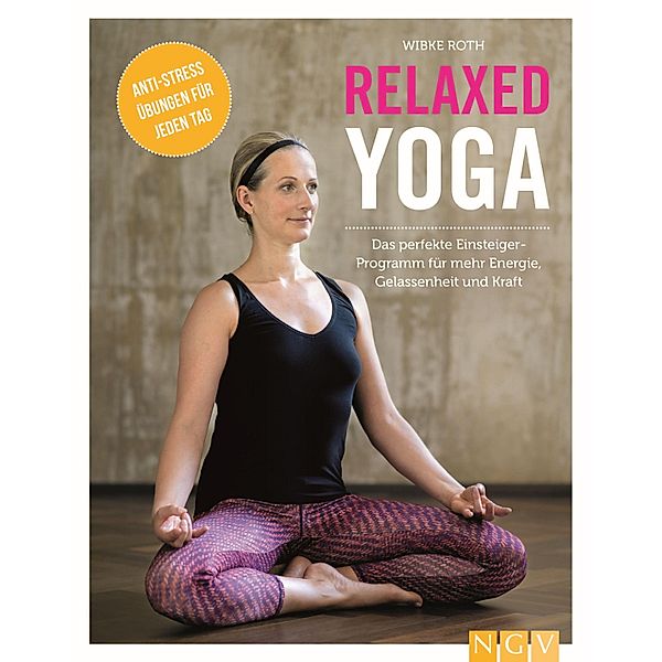 Relaxed Yoga, Wibke Roth