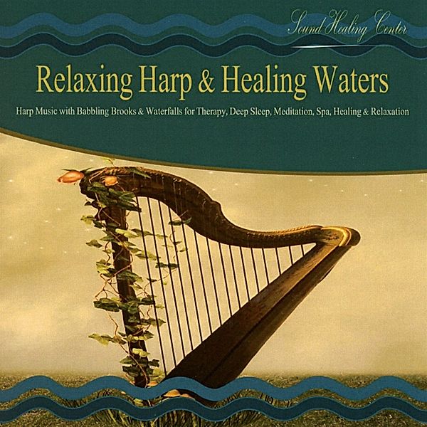 Relaxing Harp & Healing Waters, Sound Healing Center