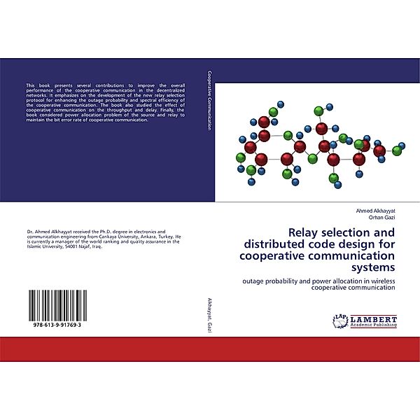 Relay selection and distributed code design for cooperative communication systems, Ahmed Alkhayyat, Orhan Gazi