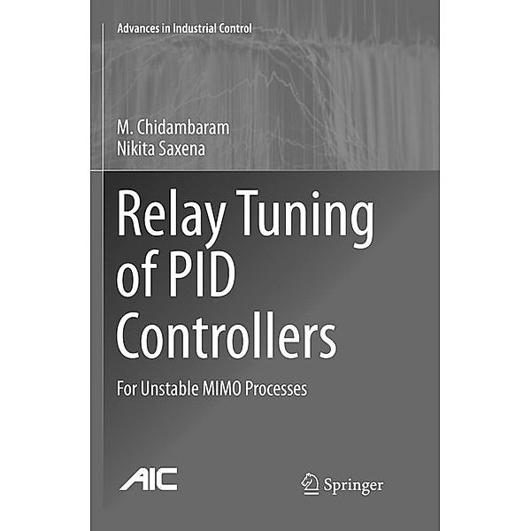 Relay Tuning of PID Controllers, M. Chidambaram, Nikita Saxena