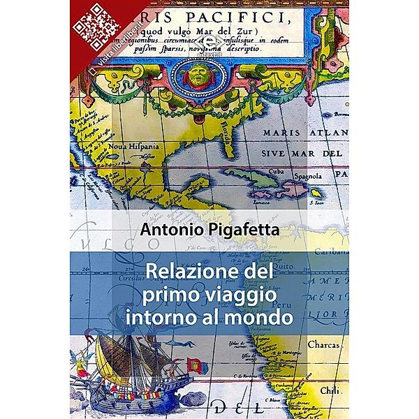 Relazione del primo viaggio intorno al mondo / Liber Liber, Antonio Pigafetta